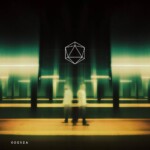 #36 - ODESZA - The Last Goodbye